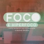 FOCO! A Chave para Produtividade em Tempos de Distração