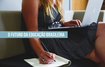 O futuro da educação brasileira
