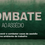 Combate ao Assédio no Ambiente de Trabalho: Por que Conhecer, Prevenir e Denunciar é Essencial