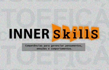 Despertando o Potencial das Inner Skills: Um Caminho para o Bem-Estar e Sucesso